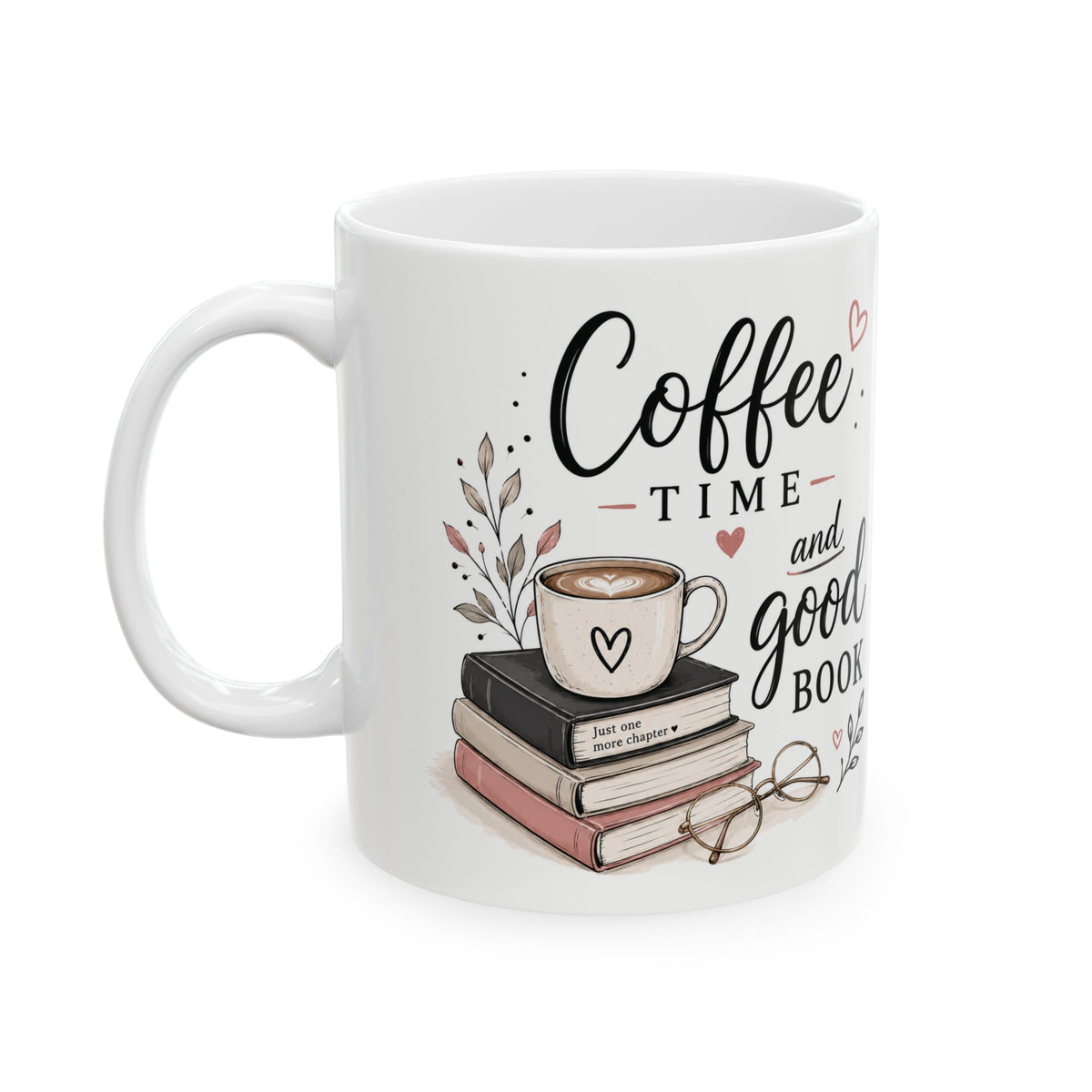 Coffee Time Mug — "Coffee time and a good book" Ceramic Book Lover Mug (11oz/15oz)