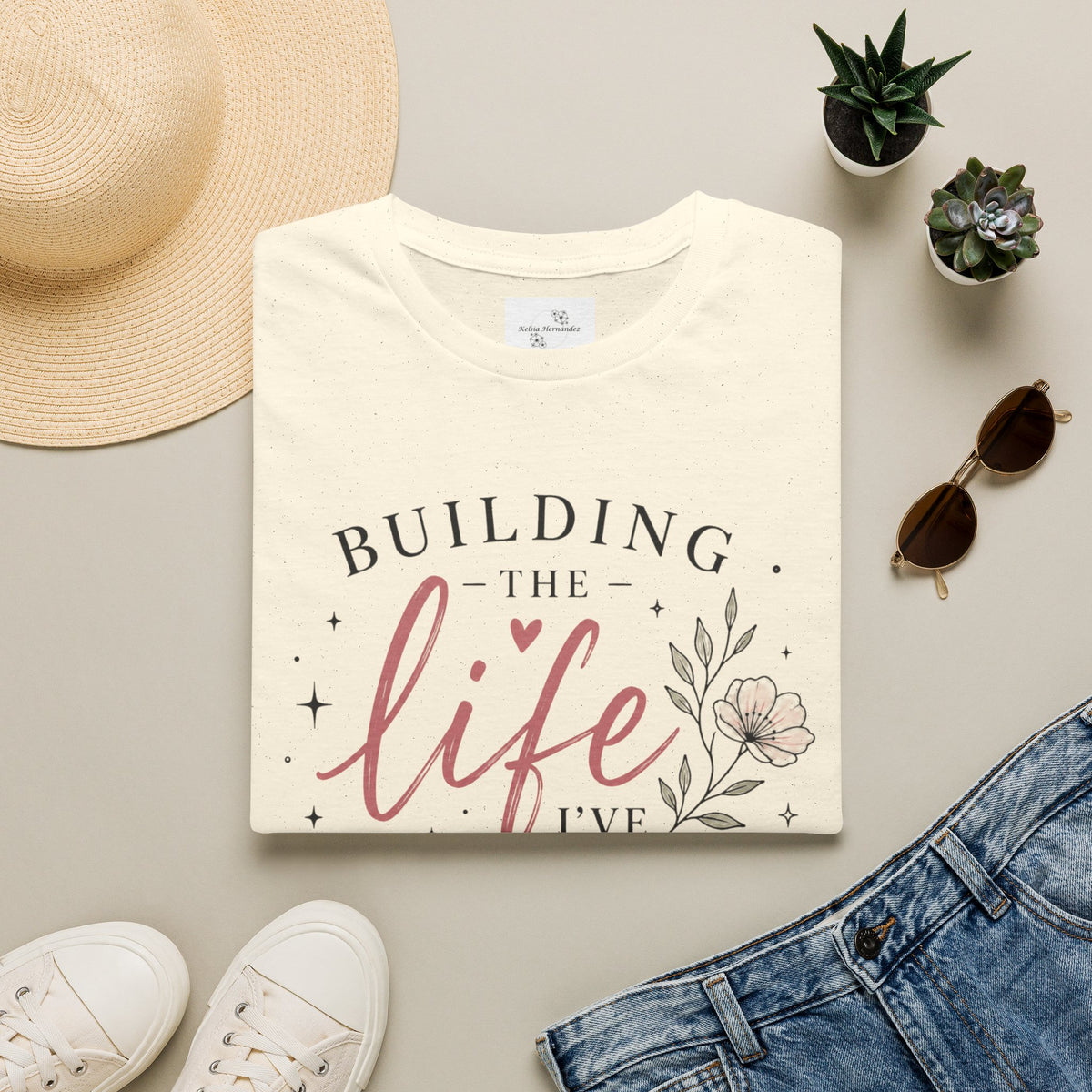 Building the Life I’ve Dreamed T-Shirt — Inspirational Faith Floral Tee