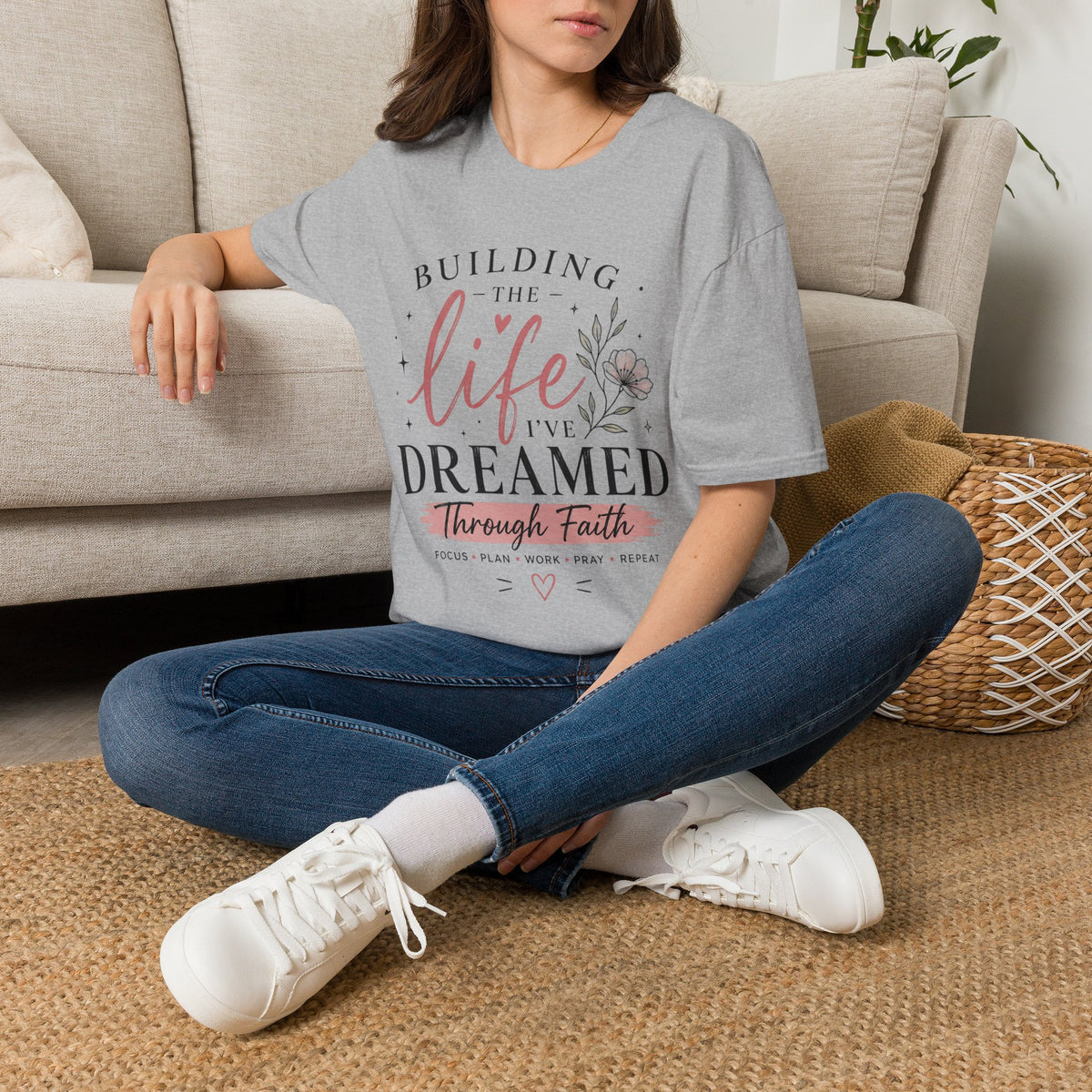 Building the Life I’ve Dreamed T-Shirt — Inspirational Faith Floral Tee